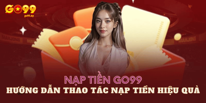 nạp tiền Go99